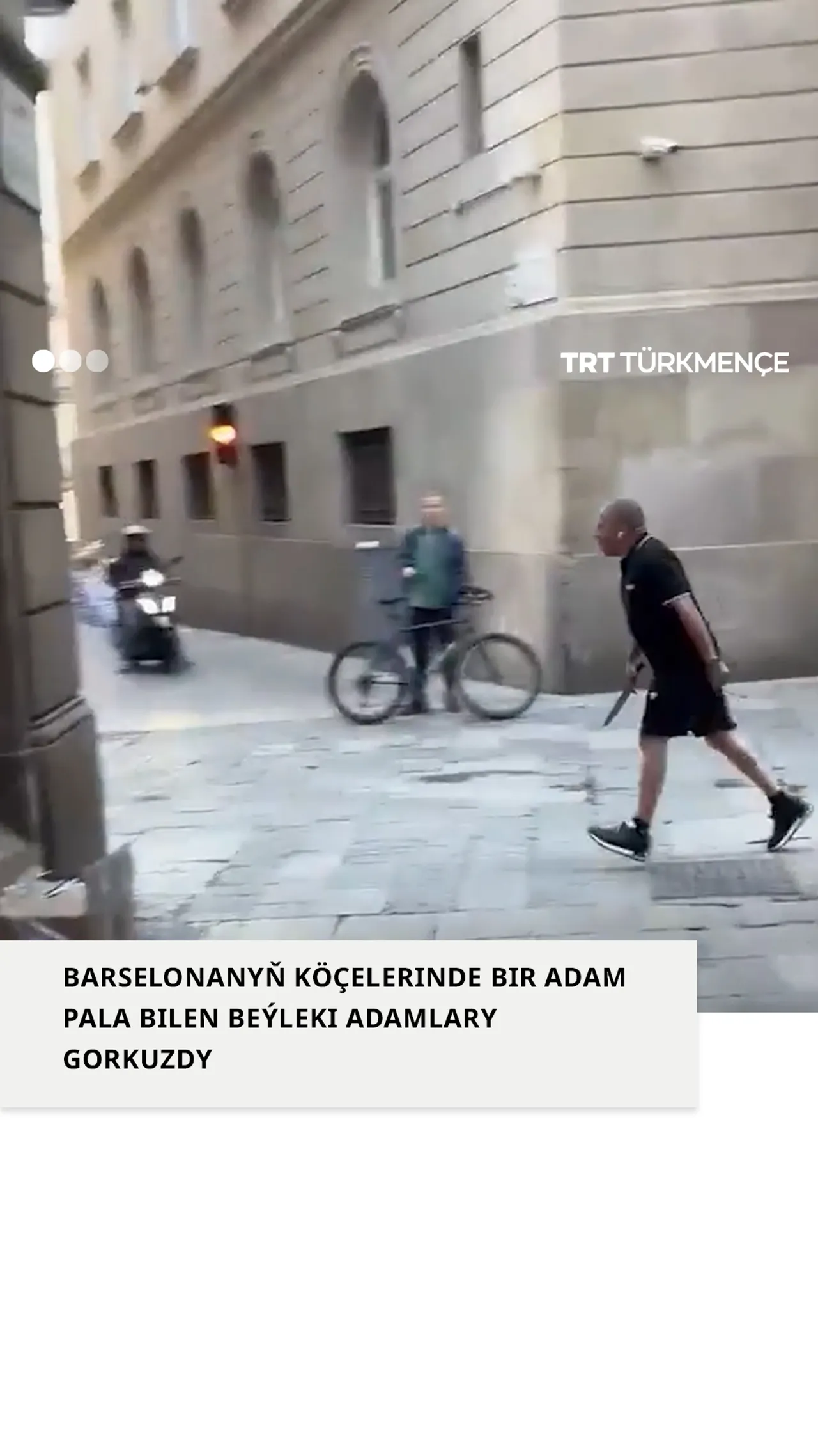 BARSELONADA PALALY BIR ADAM BEÝLEKI ADAMLARY GORKUZDY